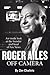 Roger Ailes by Ze'ev Chafets
