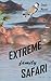 Extreme family Safari by Steph Mason