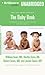 The Baby Book: Everything Y...