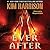 Ever After (The Hallows, #11)