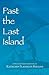 Past the Last Island by Kathleen Flanagan Rollins