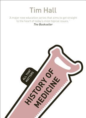 History of Medicine: All That Matters (Paperback)