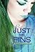 Just for Fins (Fins, #3)