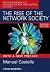 The Rise of the Network Society, with a New Preface: The Information Age: Economy, Society, and Culture Volume I