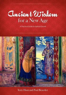 Ancient Wisdom for a New Age: A Practical Guide for Spiritual Growth (Hardcover)