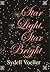 Star Light, Star Bright by Sydell Voeller