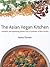 The Asian Vegan Kitchen by Hema Parekh
