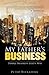 My Father's Business: Guide...