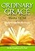 Ordinary Grace - Weeks 18–34: Daily Gospel Reflections