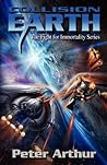 Collision Earth (The Fight for Immortality, #1)