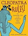 Cleopatra Rules! by Vicky Alvear Shecter