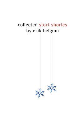 Collected Stort Shories: Journal of Experimental Fiction 47