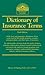 Dictionary of Insurance Terms by Harvey W. Rubin