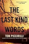 The Last Kind Words by Tom Piccirilli