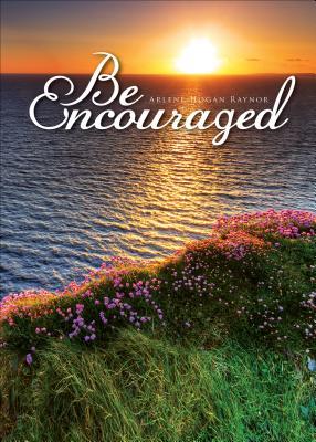 Be Encouraged