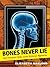 Bones Never Lie: How Forens...