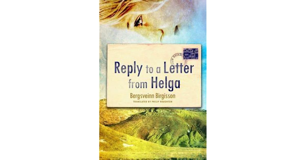 Reply To A Letter From Helga By Bergsveinn Birgisson