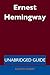 Ernest Hemingway - Unabridged Guide by Kenneth Robert