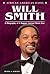 Will Smith: A Biography of a Rapper Turned Movie Star