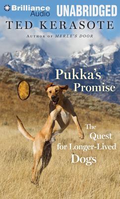 Pukka's Promise: The Quest for Longer-Lived Dogs (Audio CD)