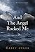 And The Angel Rocked Me: A ...
