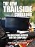 The New Trailside Cookbook: 100 Delicious Recipes for the Camp Chef