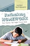 Rethinking Homework: Best Practices That Support Diverse Needs: Best Practices That Support Diverse Needs