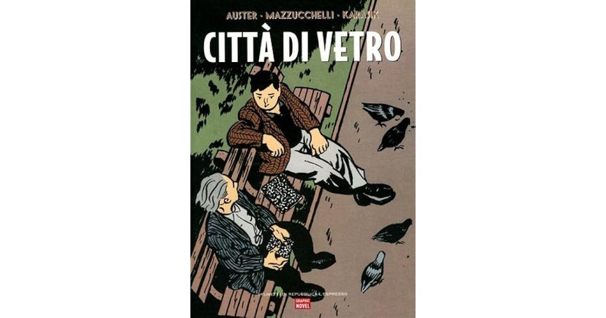 Città Di Vetro Paul Auster Spiegazione Città di vetro by Paul Karasik