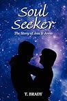 Soul Seeker by T. Brady