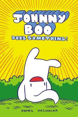 Johnny Boo Does Something! (Hardcover)