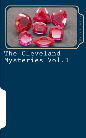 The Cleveland Mysteries Vol. 1: The Lost Rubies (The Cleveland Mysteries #1)