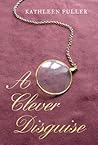 A Clever Disguise (Regency Royal Mystery #2) A Clever Disguise