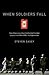 When Soldiers Fall: How Ame...