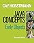 Java Concepts: Early Objects