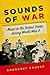 Sounds of War by Annegret Fauser