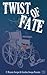 Twist of Fate by F. Sharon Swope