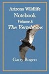 Arizona Wildlife Notebook: The Vertebrates
