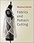 Fabrics and Pattern Cutting