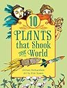 10 Plants That Shook The World (World of Tens)