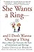She Wants a Ring—and I Don'...