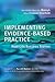 Implementing Evidence-Based Practice: Real-Life Success
