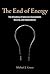 The End of Energy: The Unma...