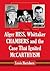 Alger Hiss, Whittaker Chambers and the Case That Ignited McCa... by Lewis Hartshorn