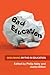 Bad Education: Debunking Myths in Education