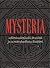 Mysteria : selittämättömiä ihmeitä ja arvoituksellisia ilmiöitä