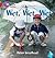 Wet, Wet, Wet by Helen Greathead