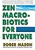 Macrobiotics for Everyone: A Practical and Delicious Approach to Eating Right for Better Health, Natural Balance, and Less Stress