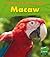 Macaw by Anita Ganeri
