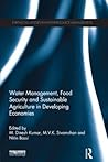 Water Management, Food Security and Sustainable Agriculture i... by M. Dinesh Kumar