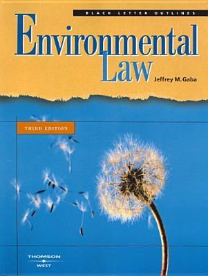 Environmental Law (Black Letter Outline)